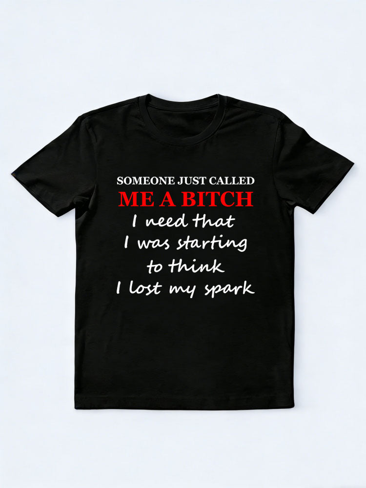 I Need Someone Call Me A Bitch T-shirt