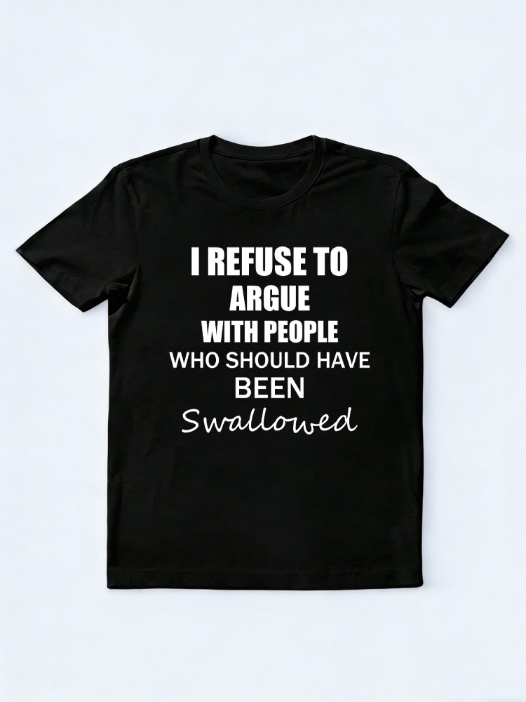 I Refuse to Argue T-shirt