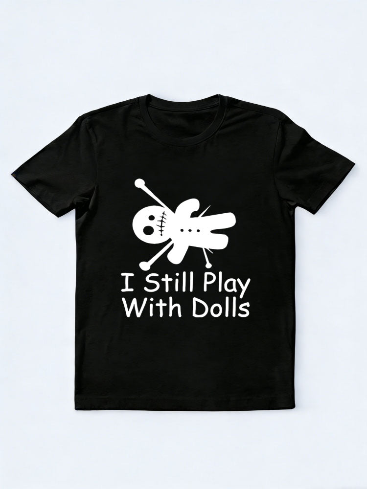 I Still Play With Dolls Halloween Spooky Season Vibe T-shirt