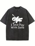 I Still Play With Dolls Halloween Spooky Season Vibe Washed T-shirt