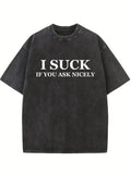 I Suck Washed T-shirt