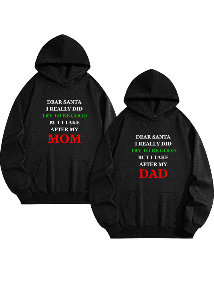 I Take After My Mom/ Dad Christmas Season Vibe Hoodie