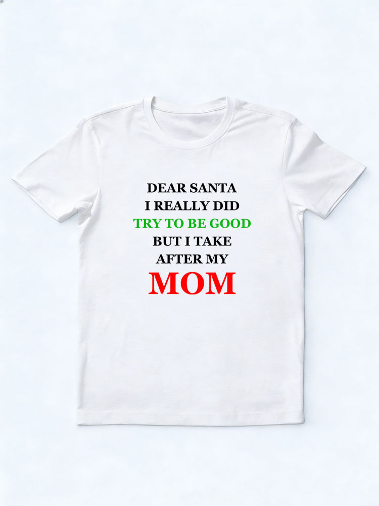 I Take After My Mom/ Dad Christmas Season Vibe T-shirt