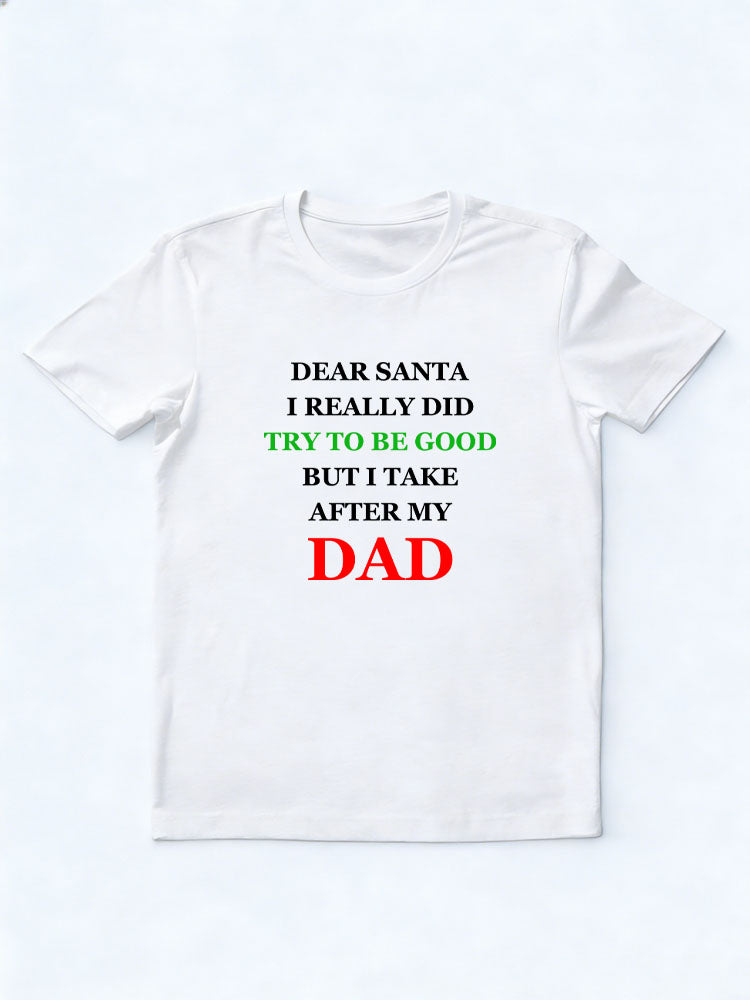 I Take After My Mom/ Dad Christmas Season Vibe T-shirt
