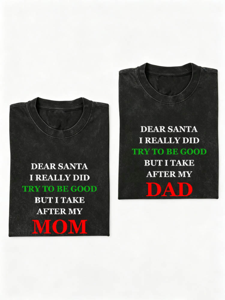 I Take After My Mom/ Dad Christmas Season Vibe Washed T-shirt