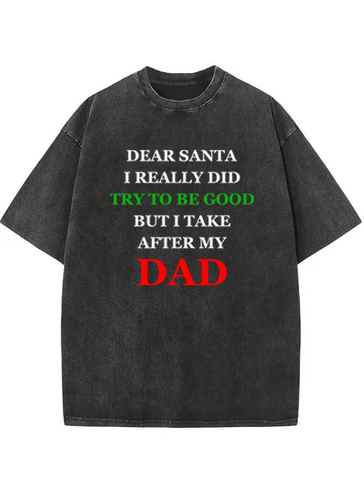 I Take After My Mom/ Dad Christmas Season Vibe Washed T-shirt
