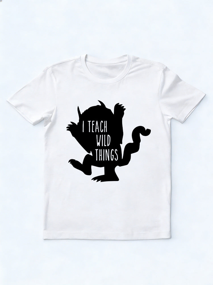 I Teach Wild Things Back To School T-shirt