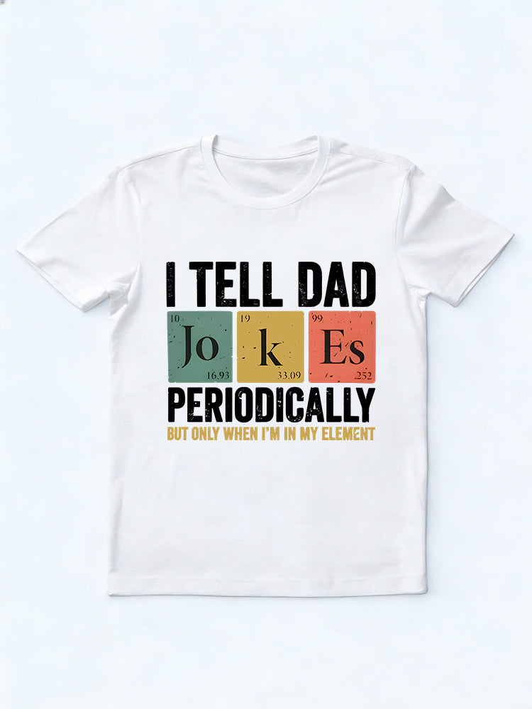 I Tell Dad Jokes Gift T-shirt