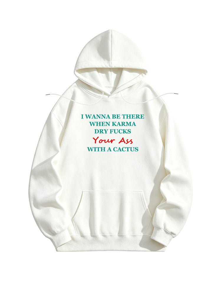 I Wanna See Karma Dry Fucks Your Ass With A Cactus Christmas Season Vibe Hoodie