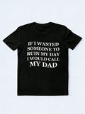I Would Call My Dad T-shirt