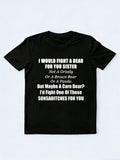 I Would Fight A Bear For Sister T-shirt