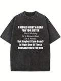 I Would Fight A Bear For Sister Washed T-shirt