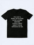 I'll Give A Shit About Your Opinion of Me T-shirt