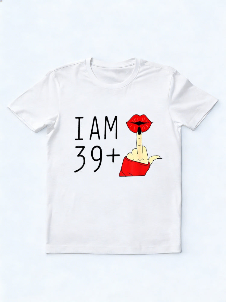 I'm 39 Plus 1 Middle Finger Lips Birthday Gift T-Shirt