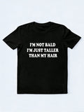 I'm Just Taller Than My Hair Gift T-shirt