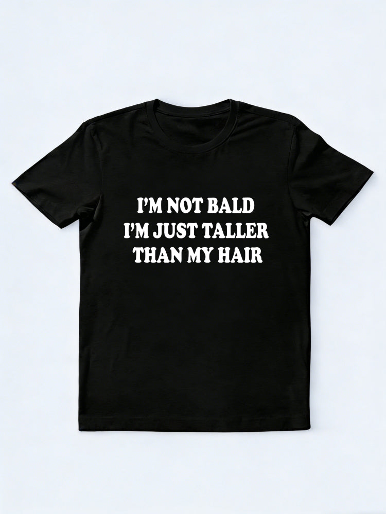 I'm Just Taller Than My Hair Gift T-shirt