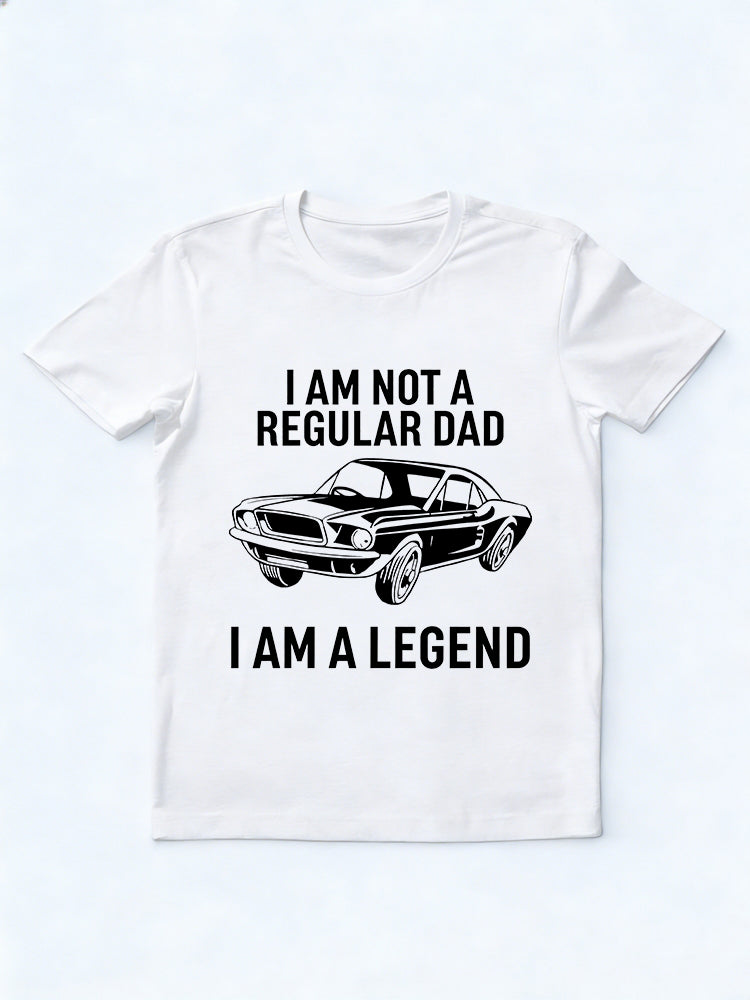 I'm Not A Regular Dad I'm A Legend Father's Day T-shirt