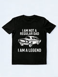 I'm Not A Regular Dad I'm A Legend Father's Day T-shirt