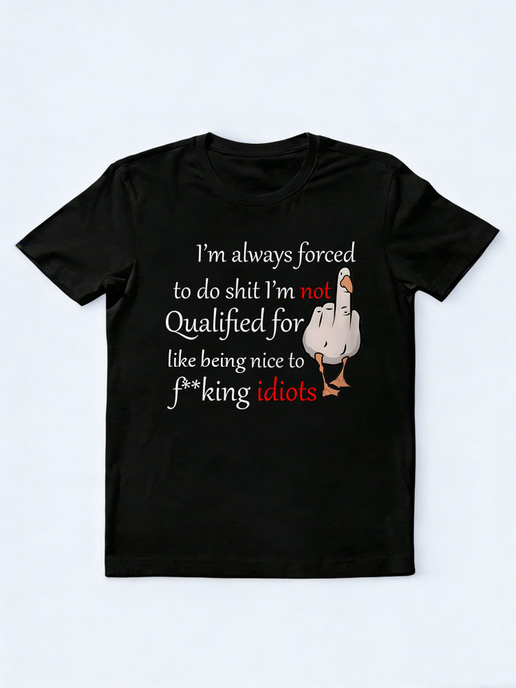 I'm Not Like Being Nice to Fking Idiots T-shirt