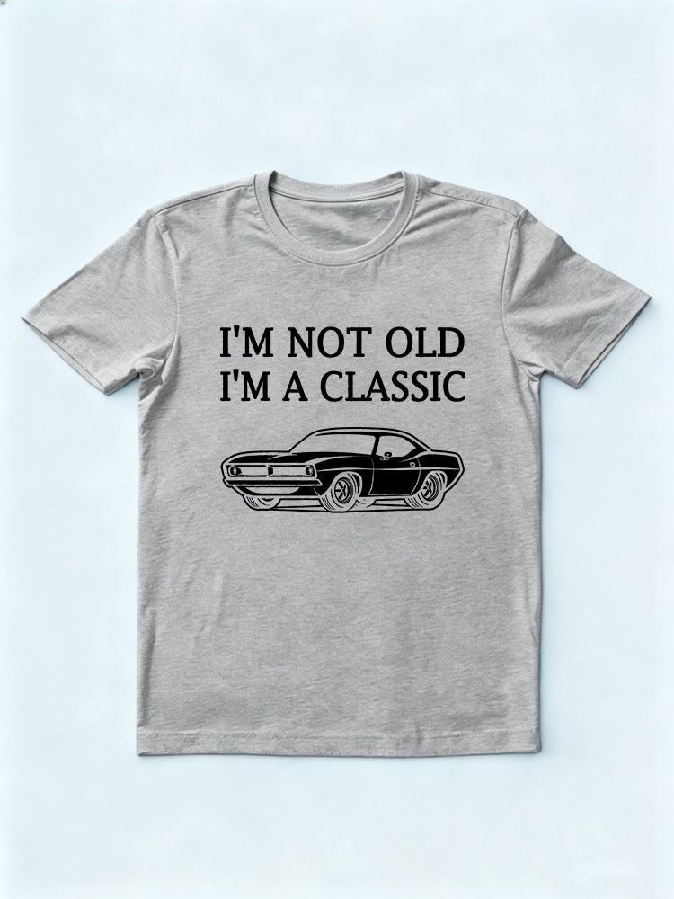 I'm Not Old I'm A Classic Legend Father's Day Gift T-shirt