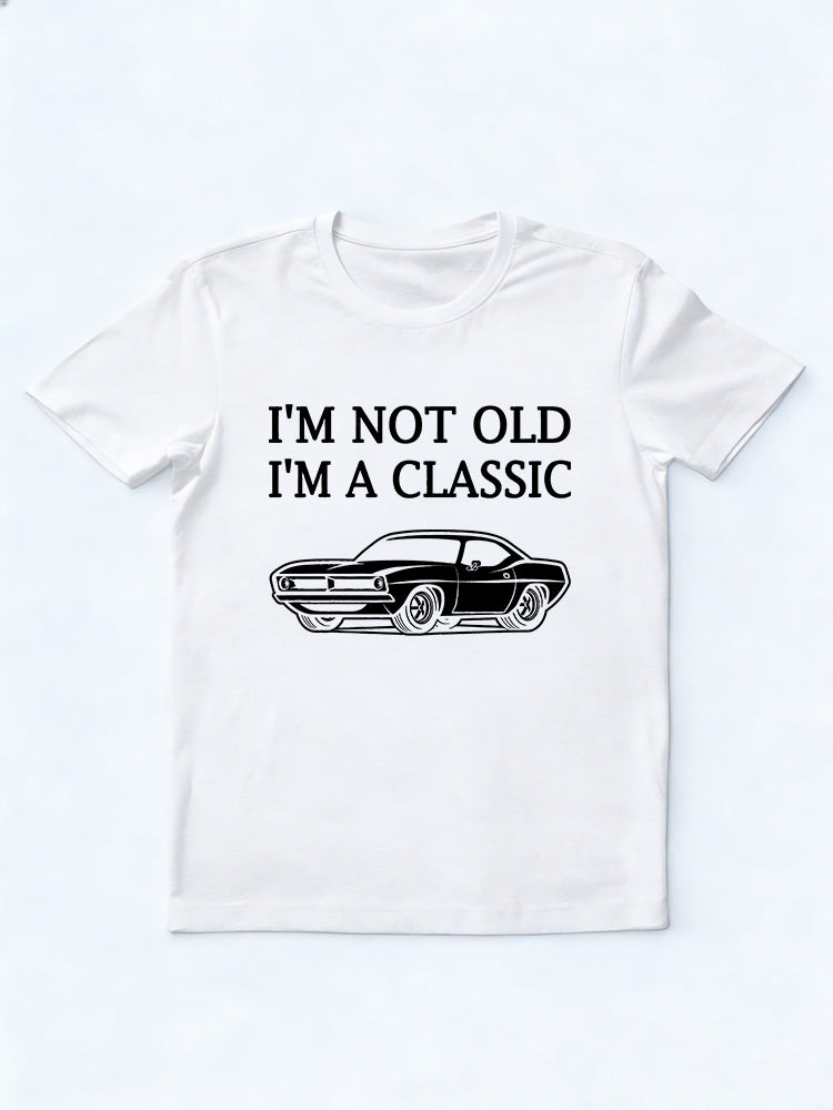 I'm Not Old I'm A Classic Legend Father's Day Gift T-shirt