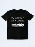 I'm Not Old I'm A Classic Legend Father's Day Gift T-shirt