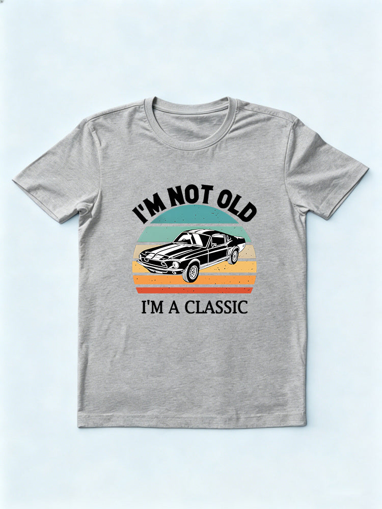 I'm Not Old I'm A Classic Legend Father's Day T-shirt