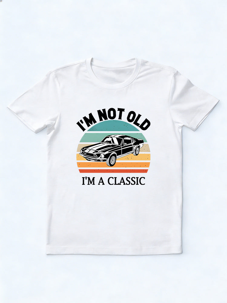 I'm Not Old I'm A Classic Legend Father's Day T-shirt