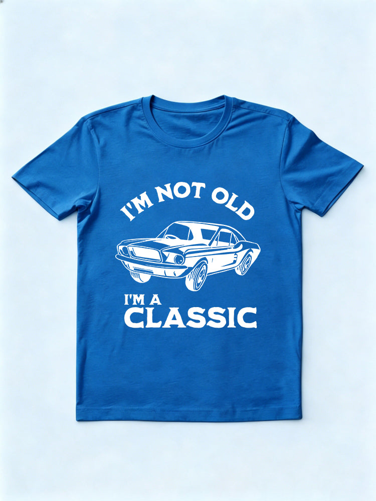 I'm Not Old I'm A Classic Legend Gift T-shirt
