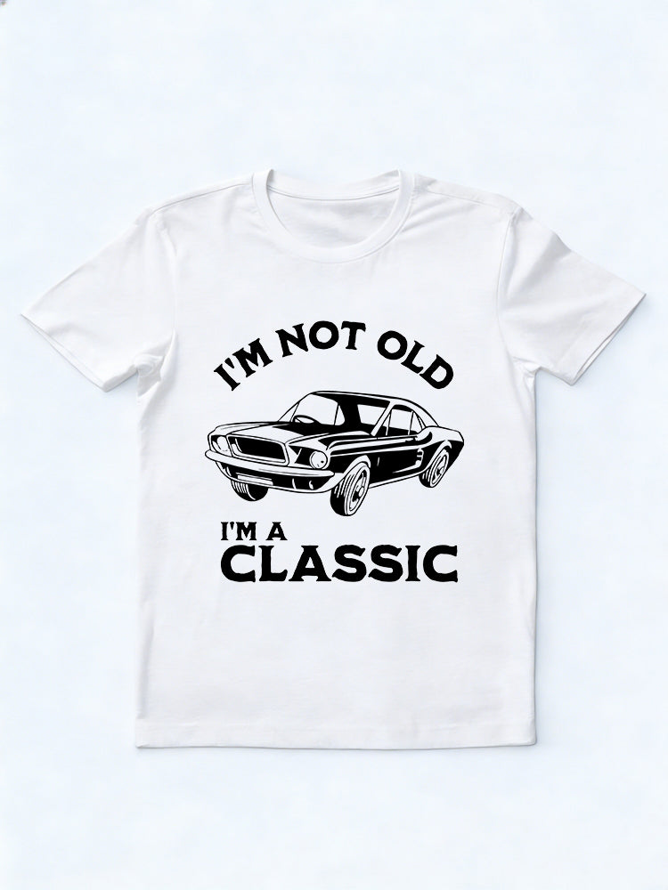 I'm Not Old I'm A Classic Legend Gift T-shirt