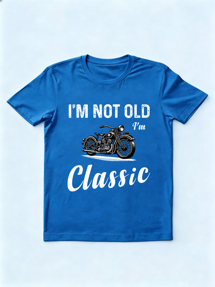 I'm Not Old I'm Classic Legend Gift T-shirt