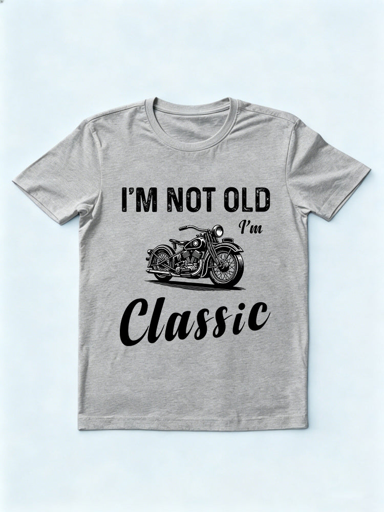 I'm Not Old I'm Classic Legend Gift T-shirt