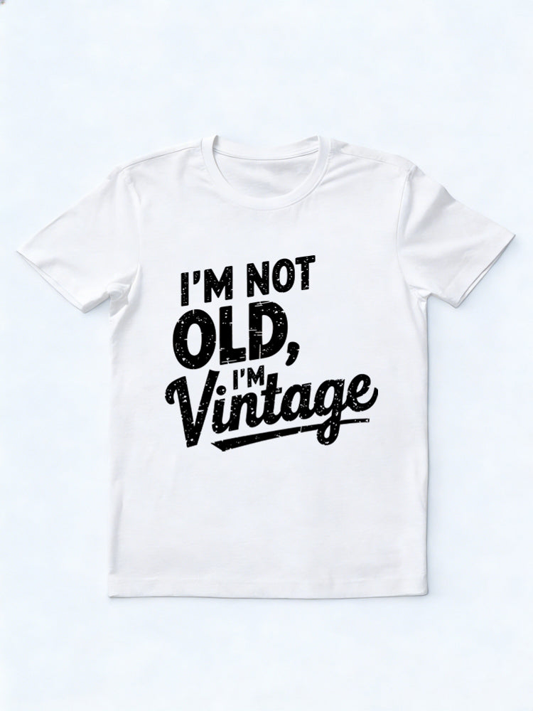 I'm Not Old I'm Vintage Gift T-shirt