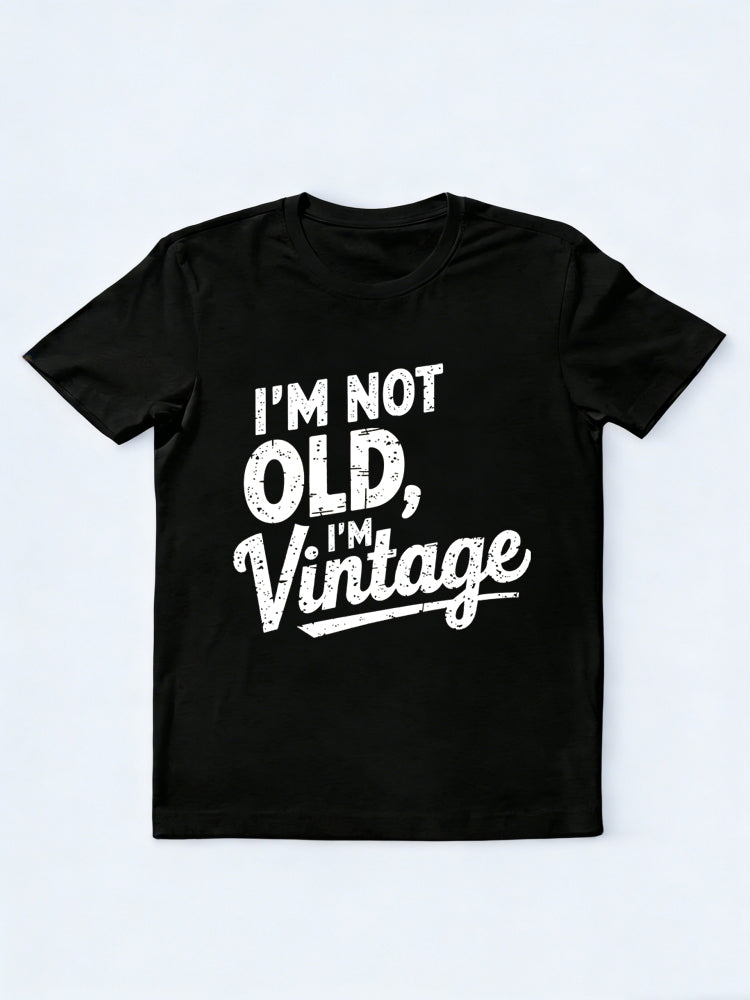 I'm Not Old I'm Vintage Gift T-shirt