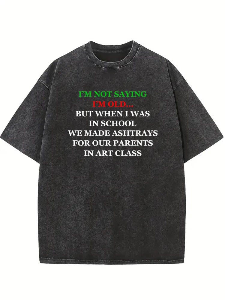 I'm Not Saying I'm Old Christmas Season Vibe Washed T-shirt