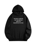 I'm The Bitch Not A Bitch Hoodie