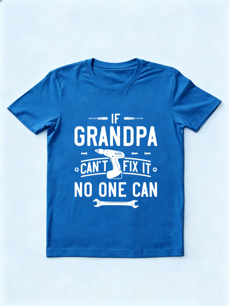 If Grandpa Can't Fix It No One Can Father's Day Gift T-shirt