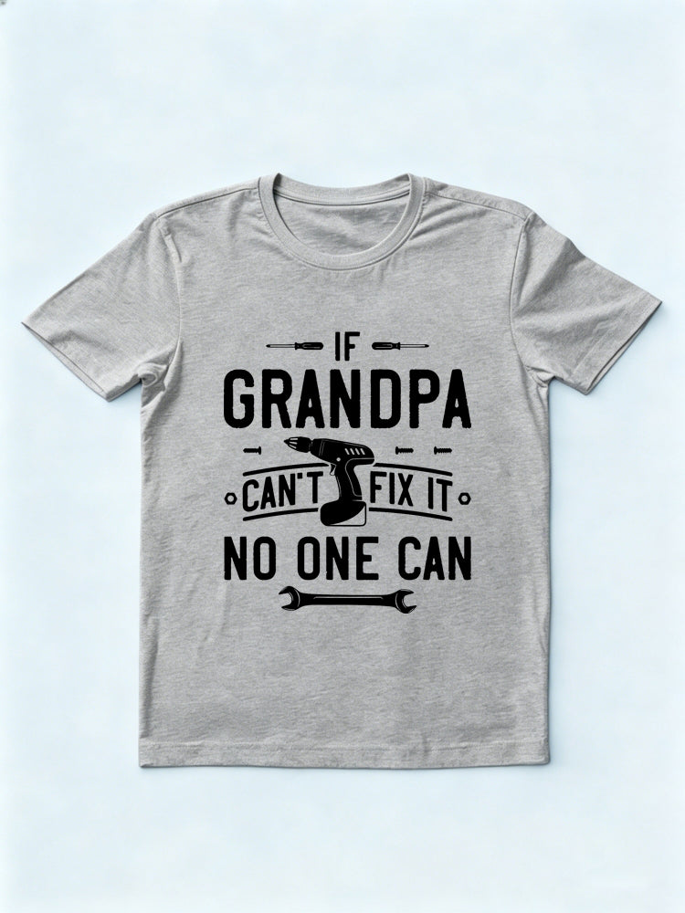 If Grandpa Can't Fix It No One Can Father's Day Gift T-shirt