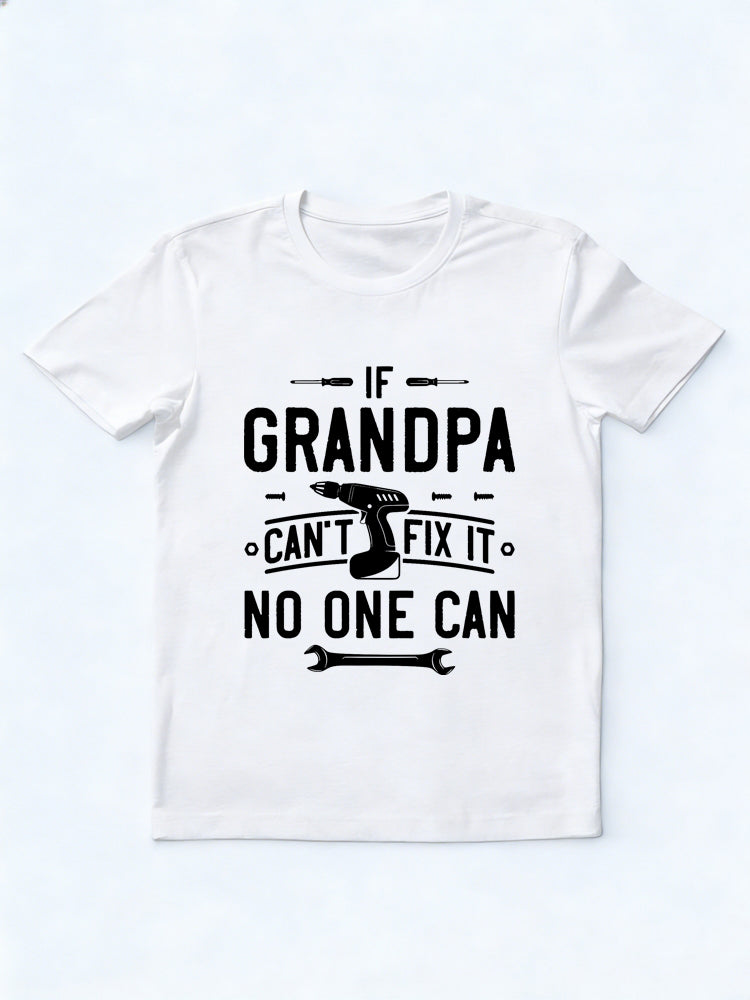 If Grandpa Can't Fix It No One Can Father's Day Gift T-shirt