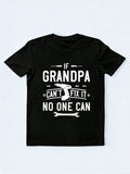 If Grandpa Can't Fix It No One Can Father's Day Gift T-shirt