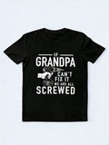 If Grandpa Can't Fix It We Are All Screwed Father's Day T-Shirt