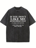 If You Don't Like Me Washed T-shirt