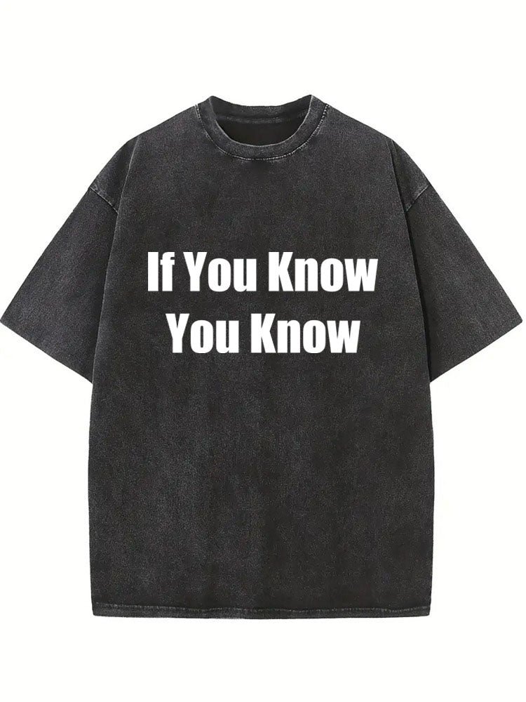 If You Know You Know Washed T-shirt