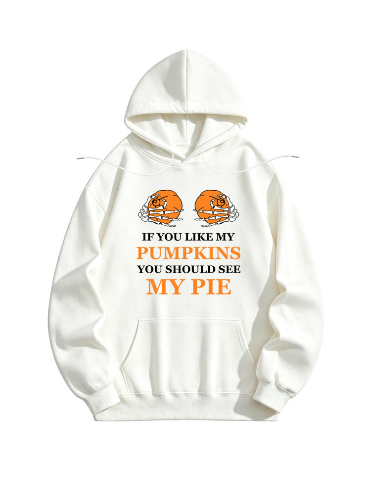 If You Like My Pumpkins, You Should See My Pie Halloween Spooky Season Vibe Hoodie2