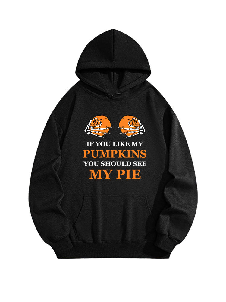 If You Like My Pumpkins, You Should See My Pie Halloween Spooky Season Vibe Hoodie2