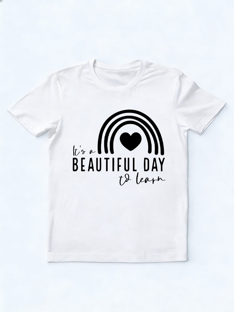 It's A Beautiful Day To Learn Back to School T-Shirt