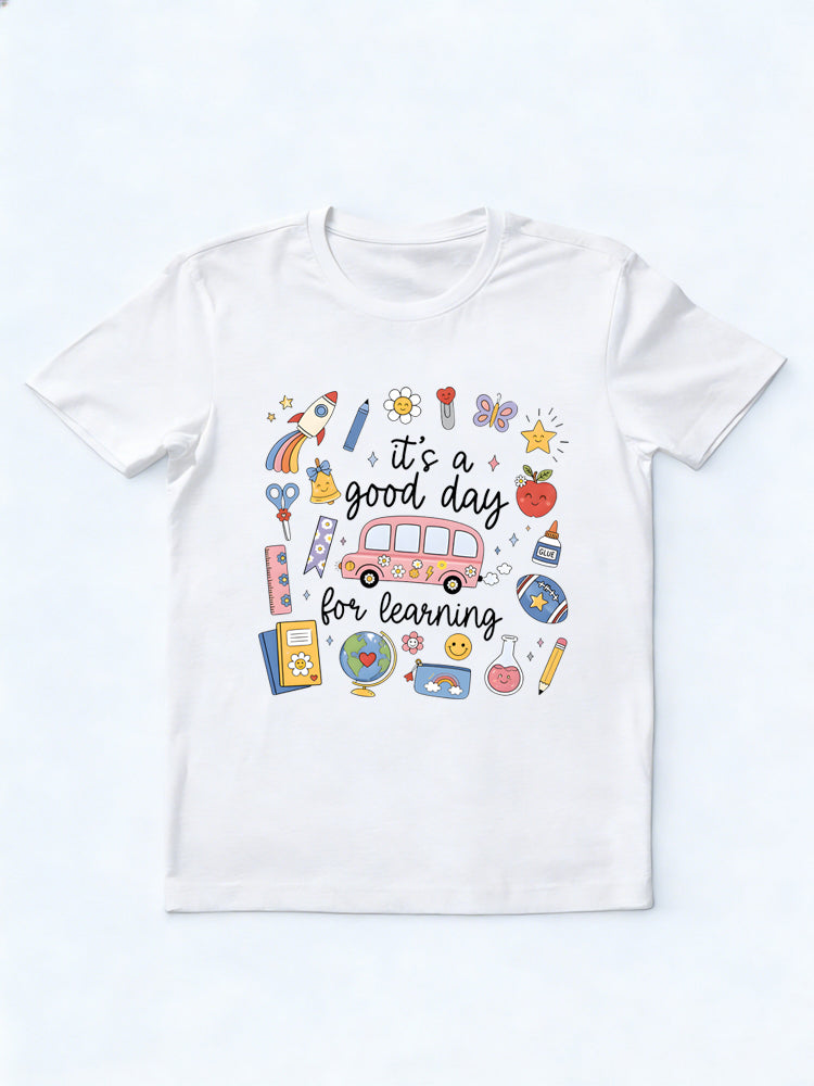 It's A Good Day for Learning Back to School T-shirt