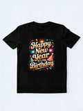 It‘s My Birthday Happy New Year Gift T-Shirt