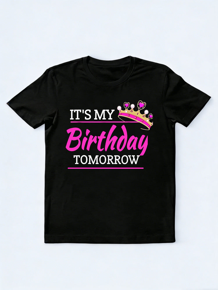 It's My Birthday Tomorrow Birthday Gift T-shirt