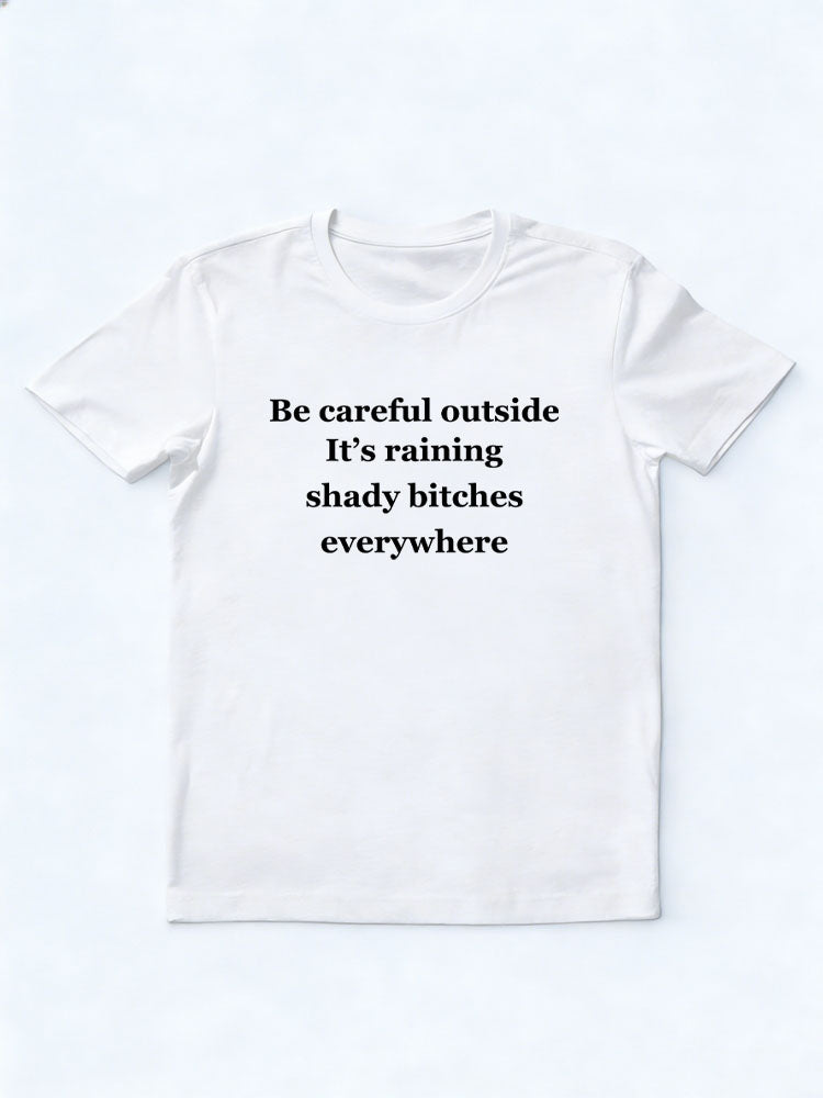 It's Raining Shady Bitches Everywhere Christmas Season Vibe T-shirt